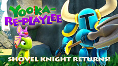 先行预告 | Yooka-Replaylee | Shovel Knight is back!
