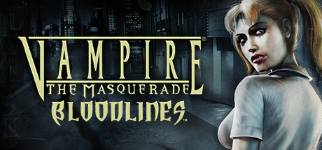 Vampire: The Masquerade - Bloodlines/吸血鬼：避世血族