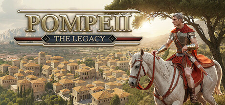 庞贝：遗产|Pompeii: The Legacy|Build.23612345|官方中文|容量12.8G