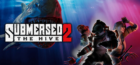 Submersed 2 - The Hive