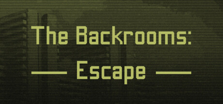 后室：逃脱 | The Backrooms: Escape