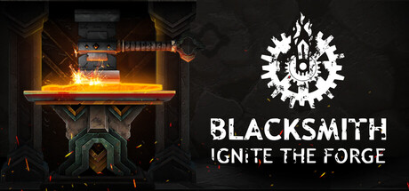 《铁匠：点燃锻炉 Blacksmith: Ignite the Forge》-TENOKE官中简体
