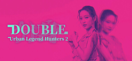 Urban Legend Hunters 2: Double/都市传说冒险团2 ：分身