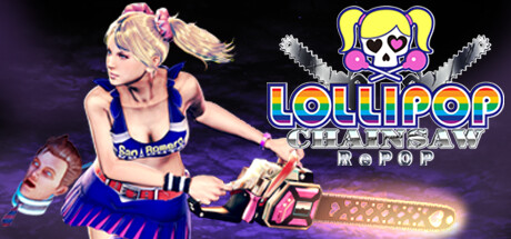 电锯甜心重制版/电锯甜心RePOP/LOLLIPOP CHAINSAW RePOP（更新v1.07）