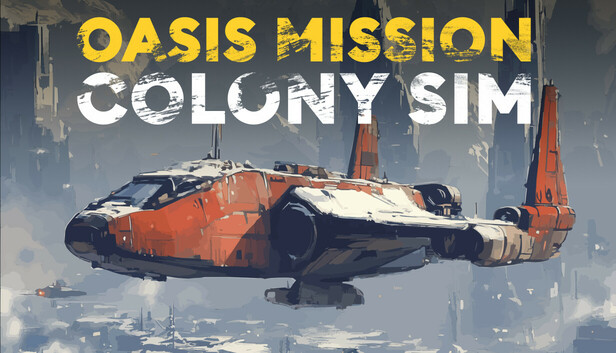 Oasis Mission: Colony Sim on Steam