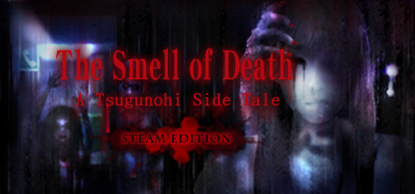 The Smell of Death - A Tsugunohi Tale - STEAM EDITION/尸臭-翌日异谭- STEAM EDITION
