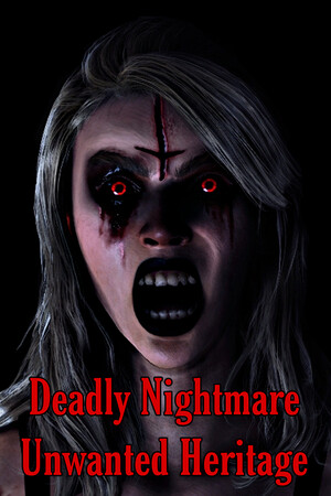 Deadly Nightmare Unwanted Heritage | 免安装中文版下载 - 单机岛