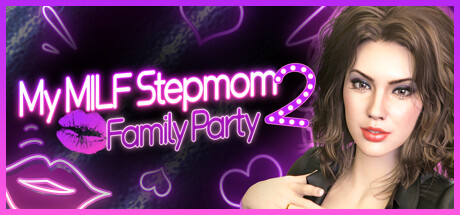 My MILF Stepmom 2: Family Party💋/我的美熟继母2:家庭派对💋