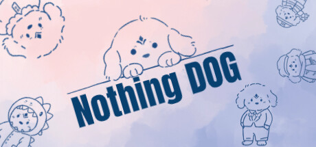 Nothing Dog/没事儿小狗