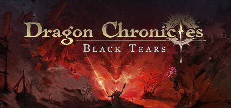 龙族编年史：暗之泪 Dragon Chronicles: Black Tears v1.1.0.2 官方中文【1.4G】