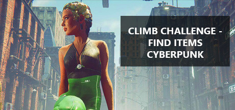 《攀爬比赛 寻找物品赛博朋克/Climb Challenge Find Items Cyberpunk》官中简体|容量4GB