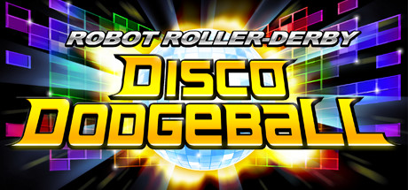 Robot Roller-Derby Disco Dodgeball/机器人碰撞迪斯科躲避球