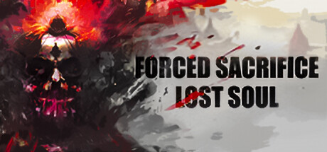 《强制牺牲：失落之魂/Forced Sacrifice: Lost Soul》免安装中文版|迅雷百度云下载