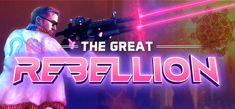 伟大的叛乱/The Great Rebellion_官方中文绿色版|网盘下载