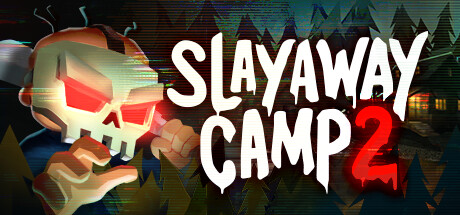 杀令营2 | Slayaway Camp 2