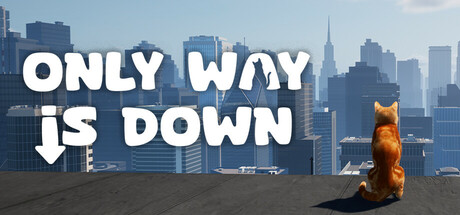 唯一的路就是往下走/Only Way is Down