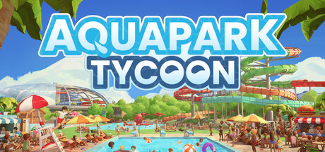 水上乐园大亨 (Aquapark Tycoon) Build.24370706 [中文][1.07G]-极客游戏