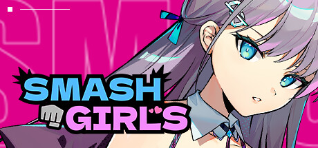 乱斗少女/Smash Girls（特殊资源-限时体验7天-请入正）