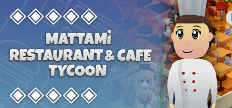 《马塔米：餐厅与咖啡馆大 Mattami Restaurant & Cafe Tycoon》v0.42-官中免安装-简中762.3MB