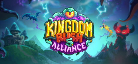 《王国保卫战 5：联盟/Kingdom Rush 5: Alliance TD》免安装中文版|迅雷百度云下载