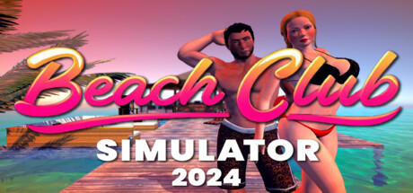 《海滩俱乐部模拟器2024/Beach Club Simulator 2024》免安装中文版|迅雷百度云下载