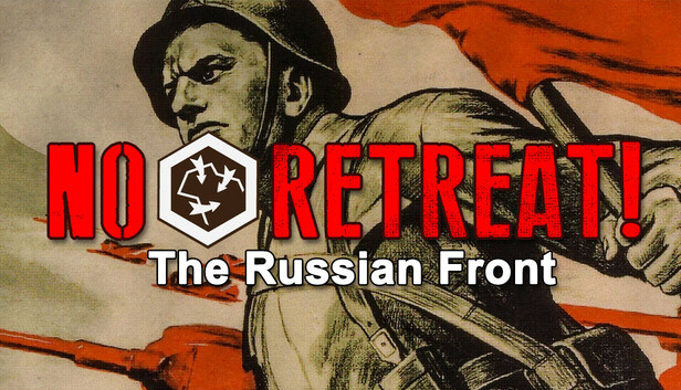 《绝不后退！苏德战场1941-1945/No Retreat! The Russian Front》免安装绿色版