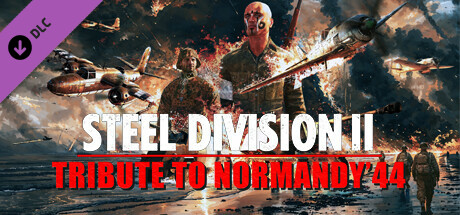 钢铁之师2 调遣雄兵-挥师沙场+诺曼底/Steel Division 2 - Tribute to Normandy '44