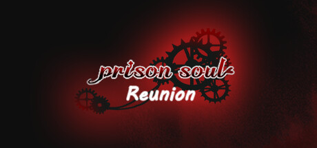 PrisonSoul: Reunion
