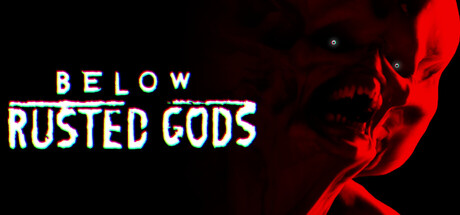 锈蚀神渊/Below	 Rusted Gods