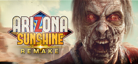 亚利桑那阳光重制版VR/Arizona Sunshine Remake VR-苏白资源