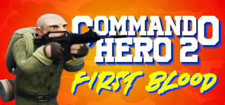 突击队英雄2：第一滴血/Commando Hero 2 : First Blood Build.15411843|动作冒险|容量7.4GB|免安装绿色中文版-马克游戏