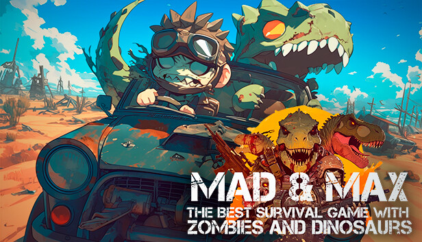 Mad & Max：僵尸与恐龙的最佳生存游戏/MAD & MAX: The Best Survival game with Zombies and Dinosaurs