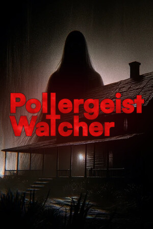 Poltergeist Watcher | 免安装中文版下载 - 单机岛