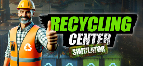 回收中心模拟器|Recycling Center Simulator|v20260220B|官方中文|容量7.5G