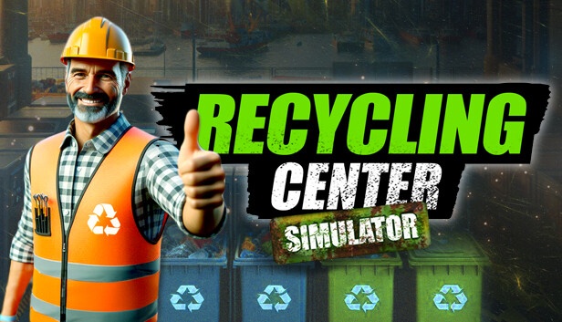 回收中心模拟器 Recycling Center Simulator|官方中文|解压即撸|