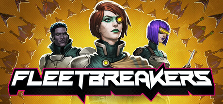 破舰者（Fleetbreakers）Build.25472964 [中文][3.17G]-极客游戏