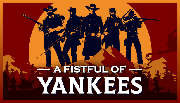 Save 20% on A Fistful Of Yankees on Steam