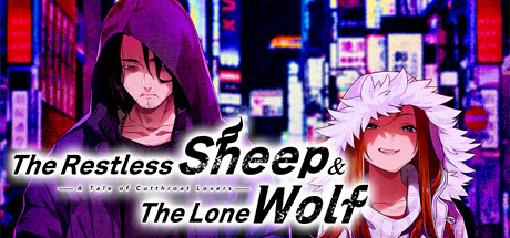 The Restless Sheep & The Lone Wolf -A Tale of Cutthroat Lovers-/失眠的羊与孤独的狼