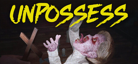 驱魔模拟器：恶灵退散/Unpossess: Exorcism Simulator
