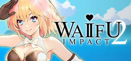 《次元姬大冒险 2/WAIFU IMPACT 2 二次元老婆2》Build 16300535官中简体