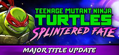 忍者神龟：破碎命运/Teenage Mutant Ninja Turtles: Splintered Fate-123资源库-免费的高质量游戏资源网站