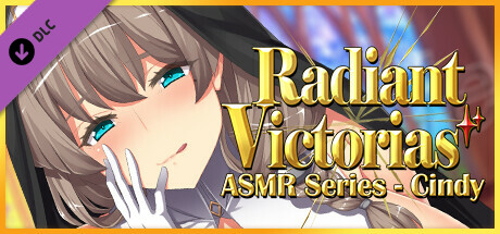 Radiant Victorias ASMR Series - Cindy/煌星的胜利女神 ASMR 辛蒂篇