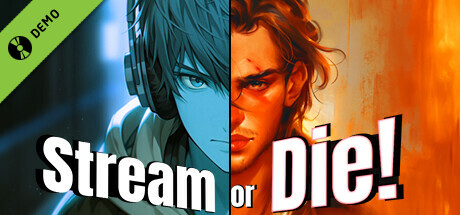 Stream or Die! Demo