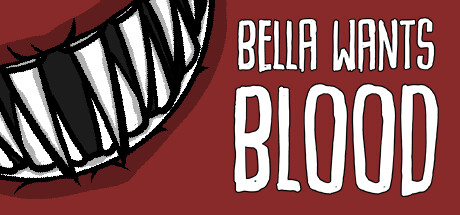 《嗜血贝拉（Bella Wants Blood）》Build 16048508-官中简体|容量
