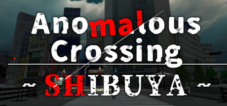 Anomalous Crossing ~Shibuya~ | 異変交差点 ~渋谷~