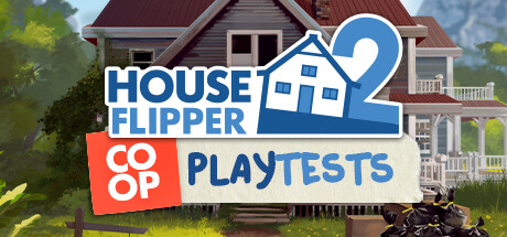 House Flipper 2 - Co-op Playtest