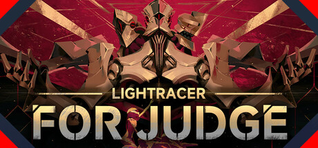 Lightracer: For Judge/逐光：致监星官