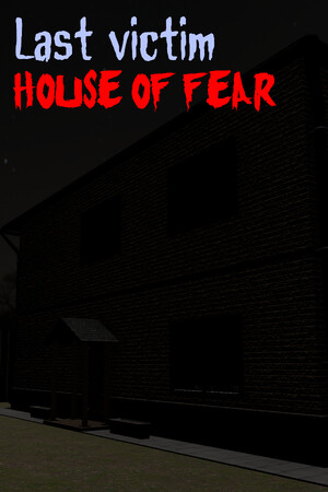 Last victim. House of Fear | 免安装中文版下载 - 单机岛
