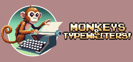Monkeys & Typewriters!/猴子打字机