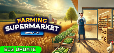 【PC】农场与超市模拟器 Build.24321916 官方中文版 容量1.66GB（Farming & Supermarket Simulator）-电玩纪元
